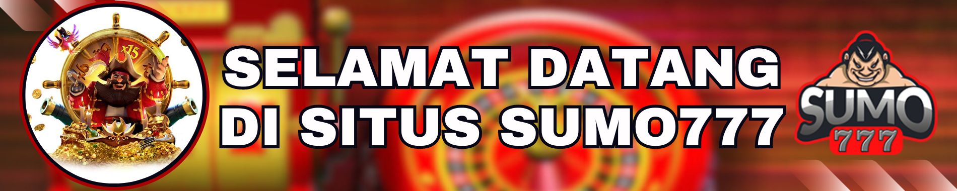 SELAMAT DATANG DI SITUS SUMO777